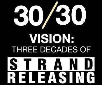 30/30 Vision: 3 Decades of Strand Releasing