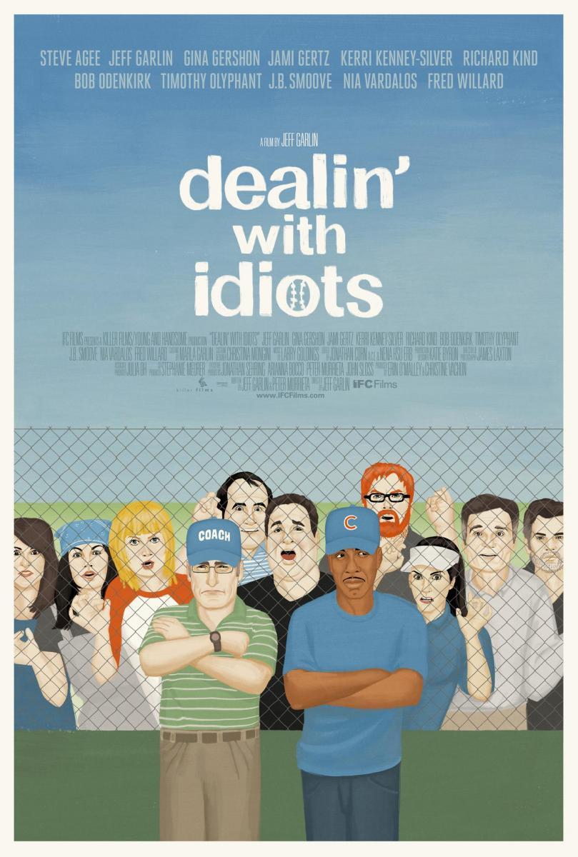 Dealin' with Idiots