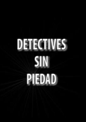 Detectives sin piedad