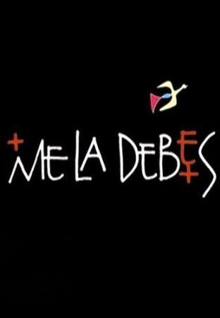 Me la debes (C)