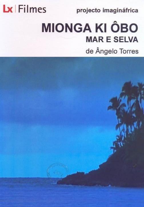 Mionga ki Ôbo: Mar e Selva