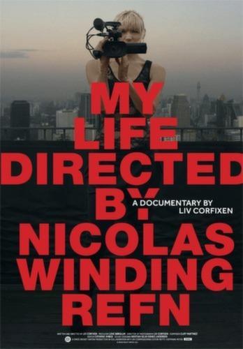 My Life Directed By Nicolas Winding Refn