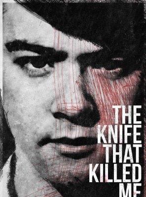 The Knife That Killed Me