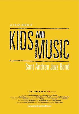 A Film About Kids and Music. Sant Andreu Jazz Band