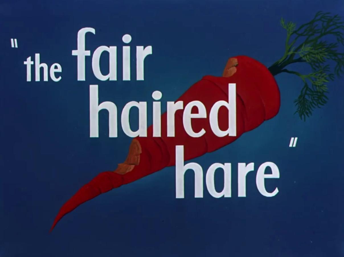 Bugs Bunny: The Fair Haired Hare (S)