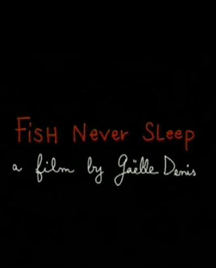 Fish Never Sleep (C)