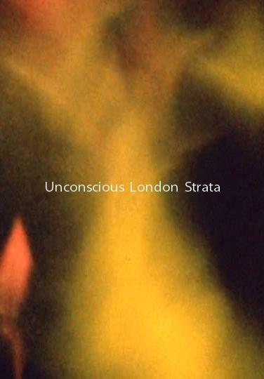 Unconscious London Strata (S)