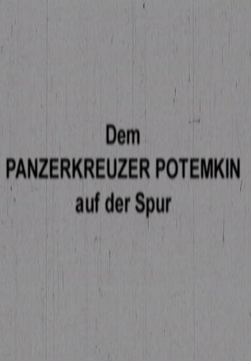 Dem Panzerkreuzer Potemkin auf der Spur (TV)