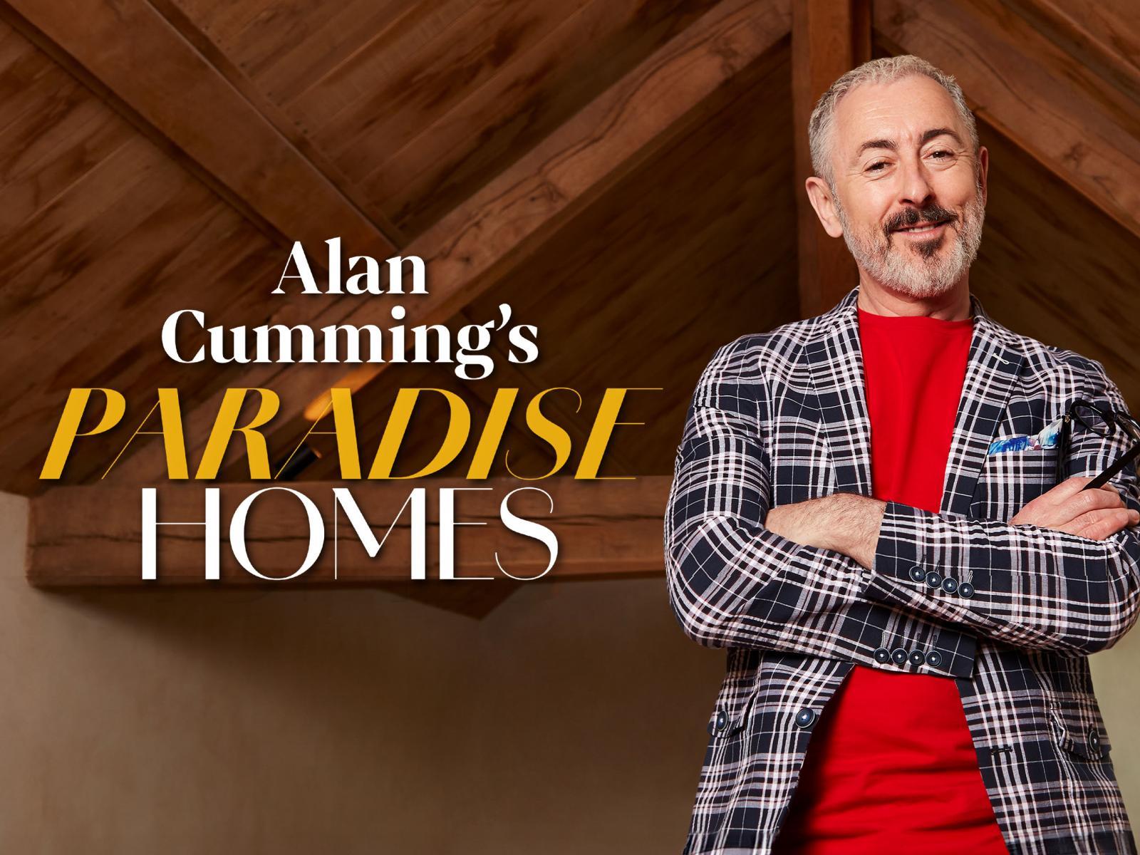 Alan Cumming's Paradise Homes