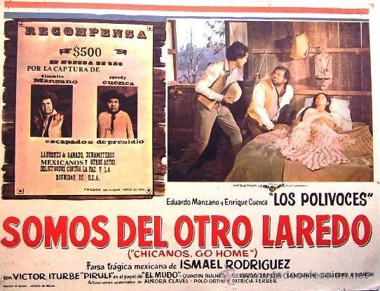 Somos del otro Laredo (Chicanos, Go Home)