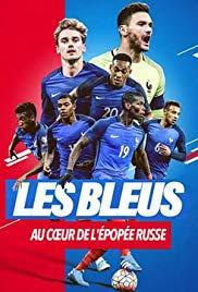 Les Bleus 2018, au coeur de l'épopée russe (TV)