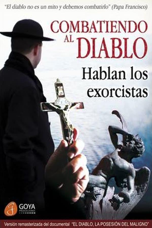 Combatiendo al Diablo. Hablan los exorcistas