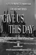 Give Us This Day (1949)