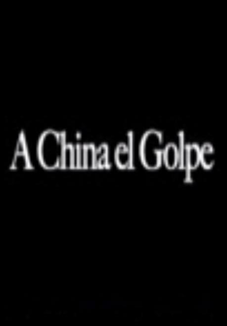 A china el golpe (C)