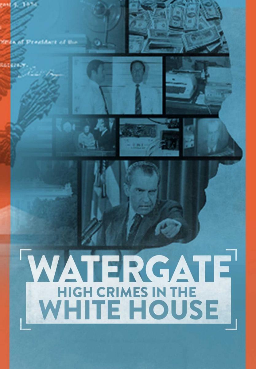 Watergate: High Crimes in the White House