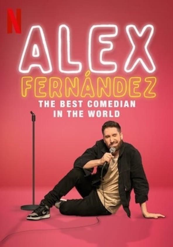 Alex Fernández: El mejor comediante del mundo