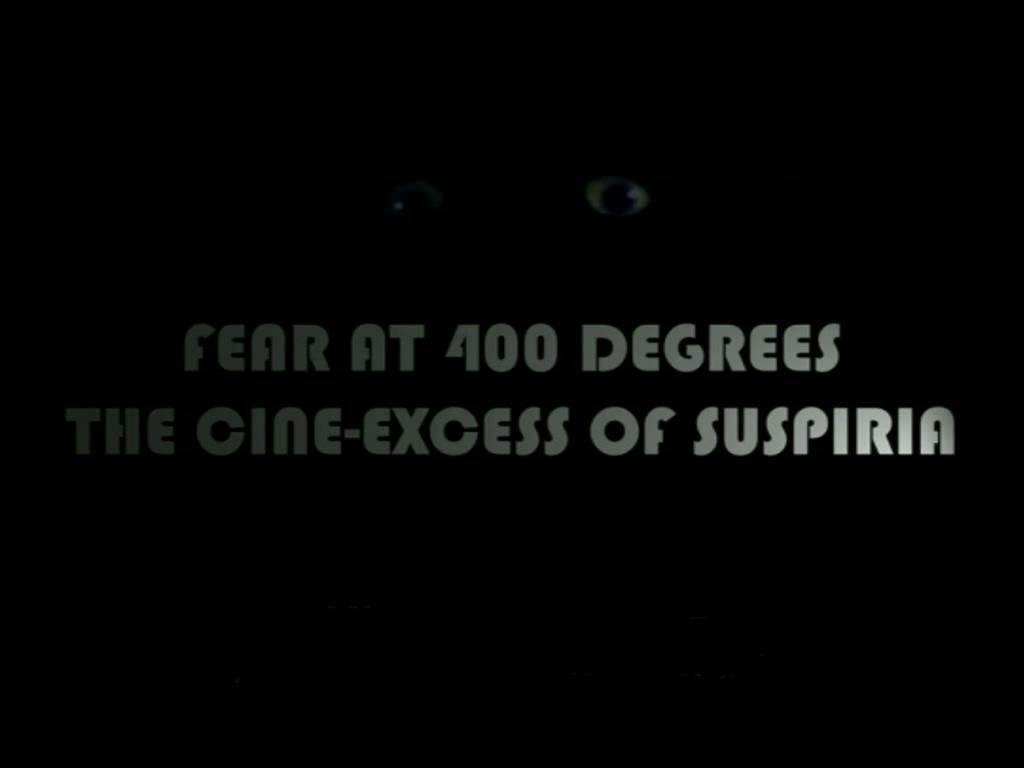 Miedo a 400 grados: El cine excesivo de Suspiria