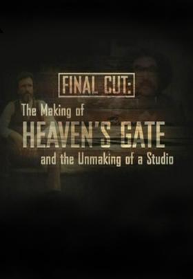 Final Cut: The Making and Unmaking of Heaven’s Gate