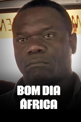 Bom Dia, África (S)