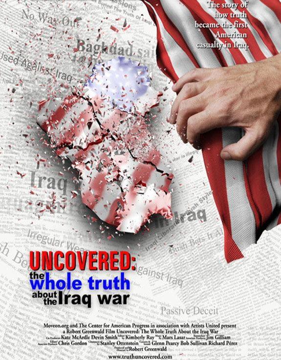 Uncovered: The Whole Truth About the Iraq War