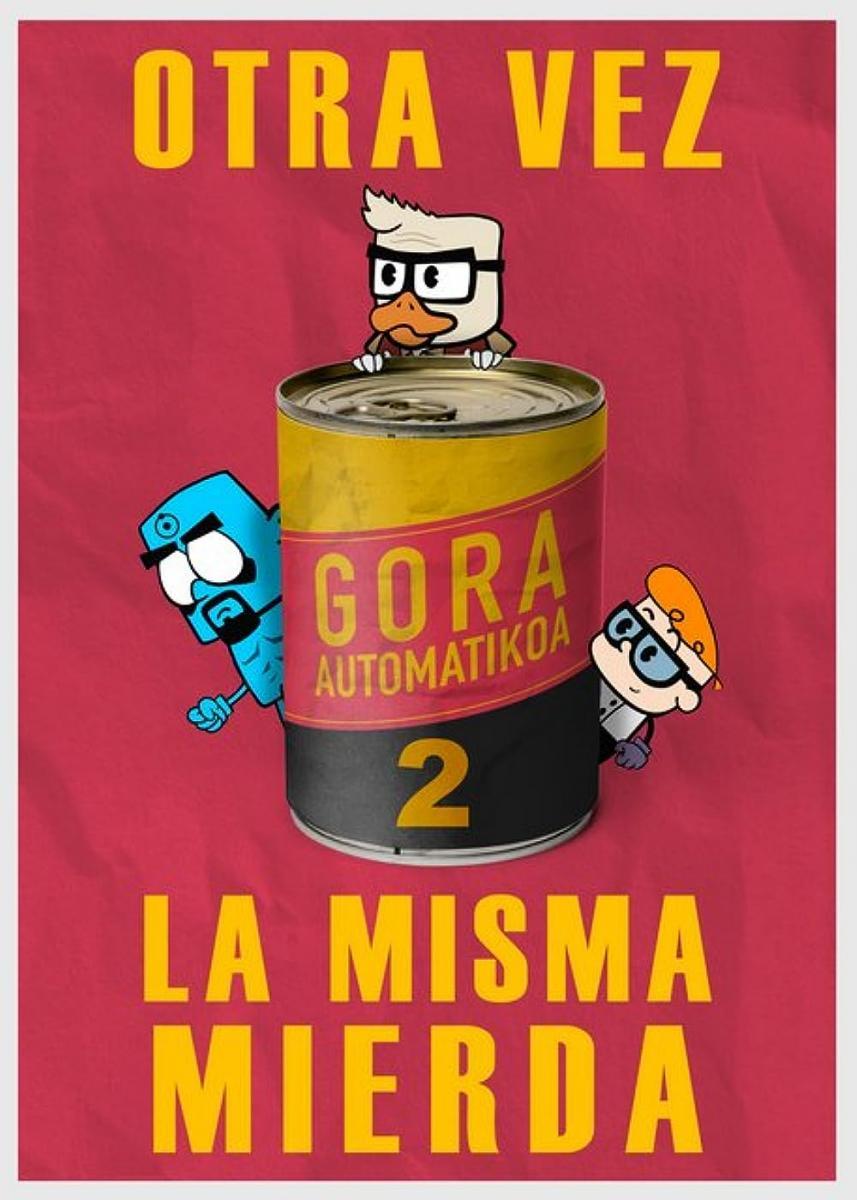 Gora Automatikoa 2: Otra vez la misma mierda