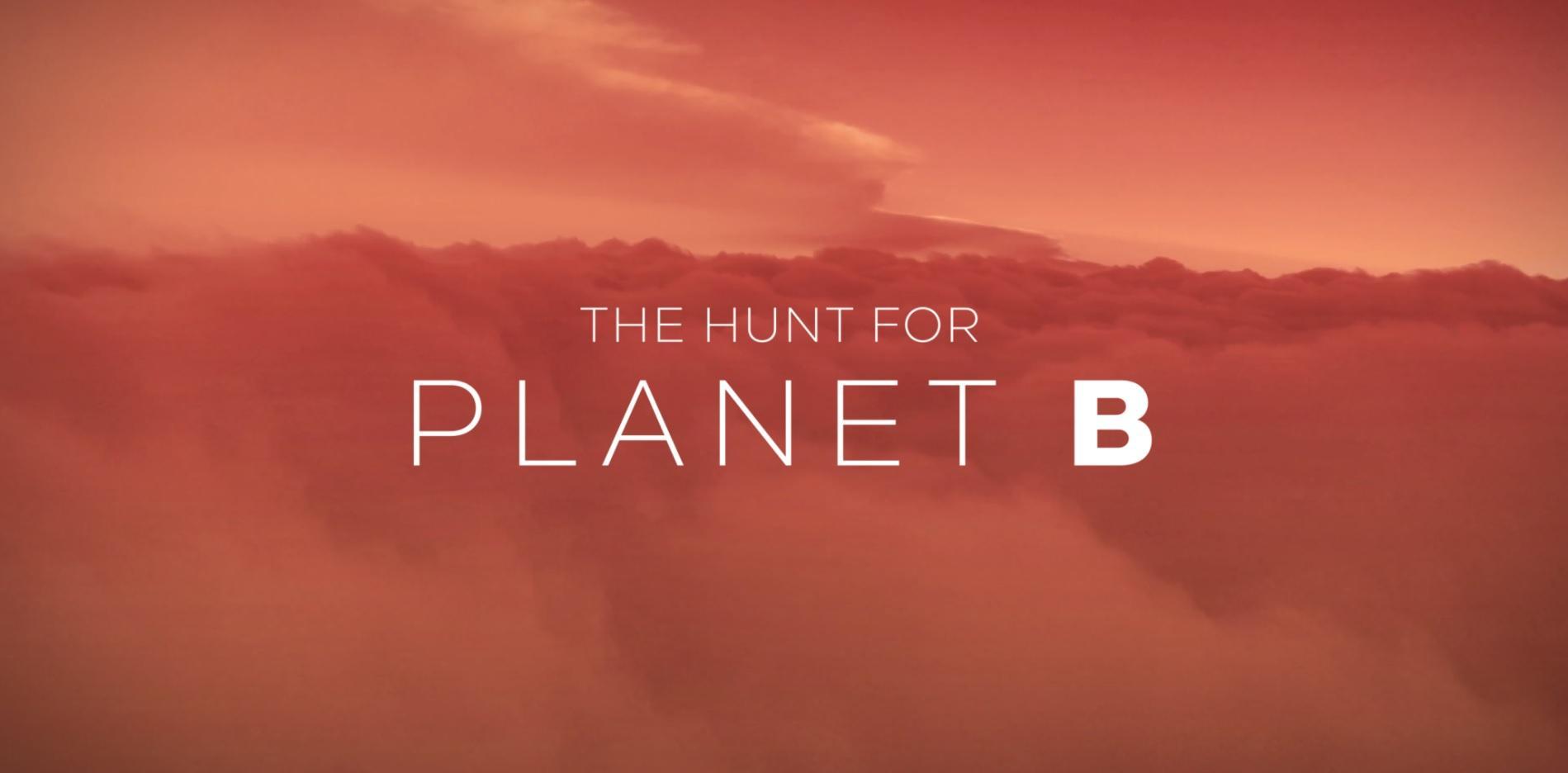 The Hunt for Planet B