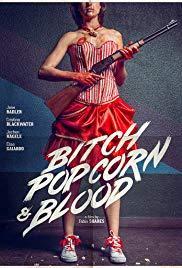 Bitch, Popcorn & Blood (C)