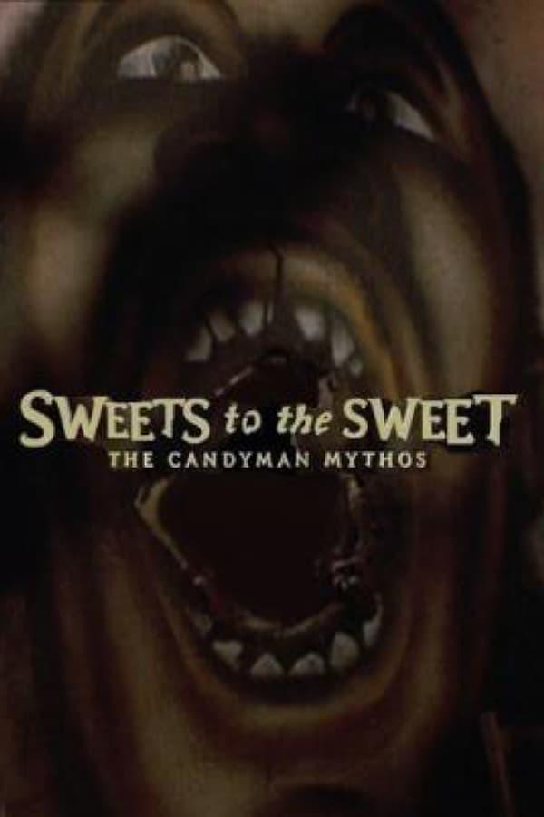 Sweets to the Sweet: The Candyman Mythos (S)