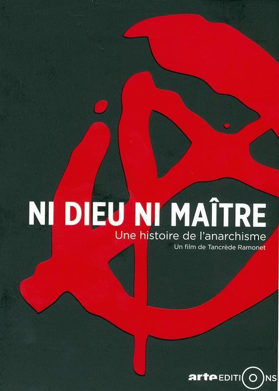 Ni dieu, ni maître, une histoire de l'anarchie (Miniserie de TV)