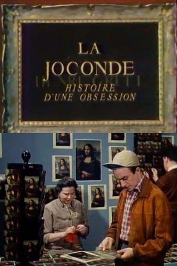 La Joconde: Histoire d'une obsession (C)