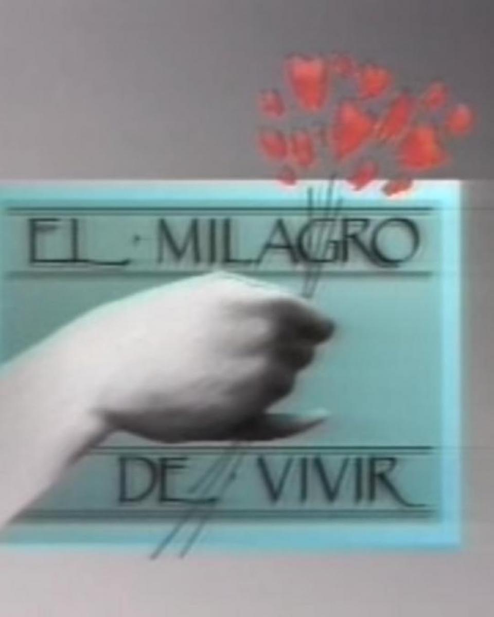 El milagro de vivir (Serie de TV)