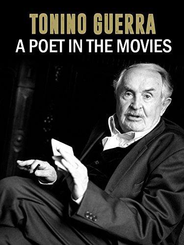 Tonino Guerra: A Poet in the Movies