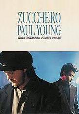 Zucchero & Paul Young: Senza una donna (Without a Woman) (C)