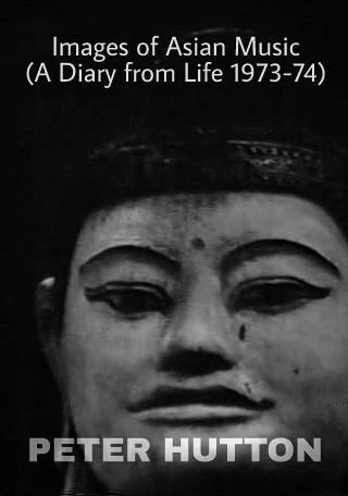 Images of Asian Music (A Diary from Life 1973-74)