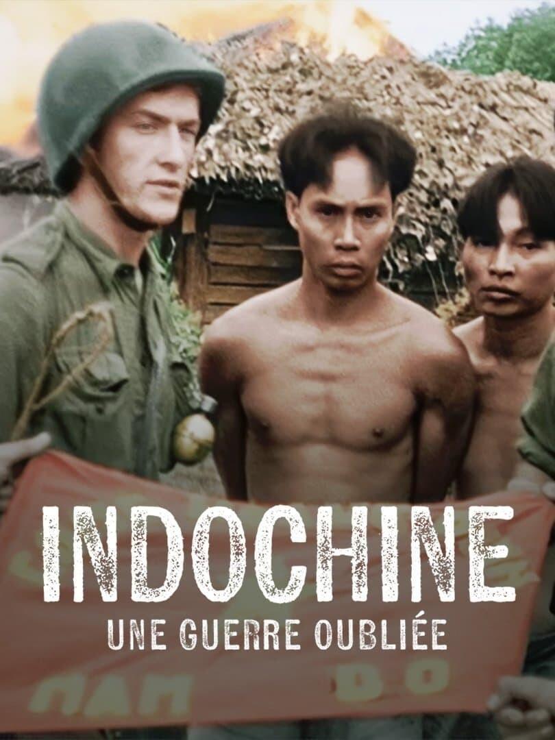 Indochine, la guerre oubliée