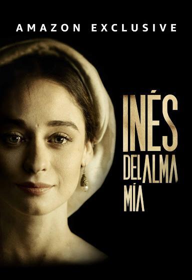 Inés del alma mía (Miniserie de TV)