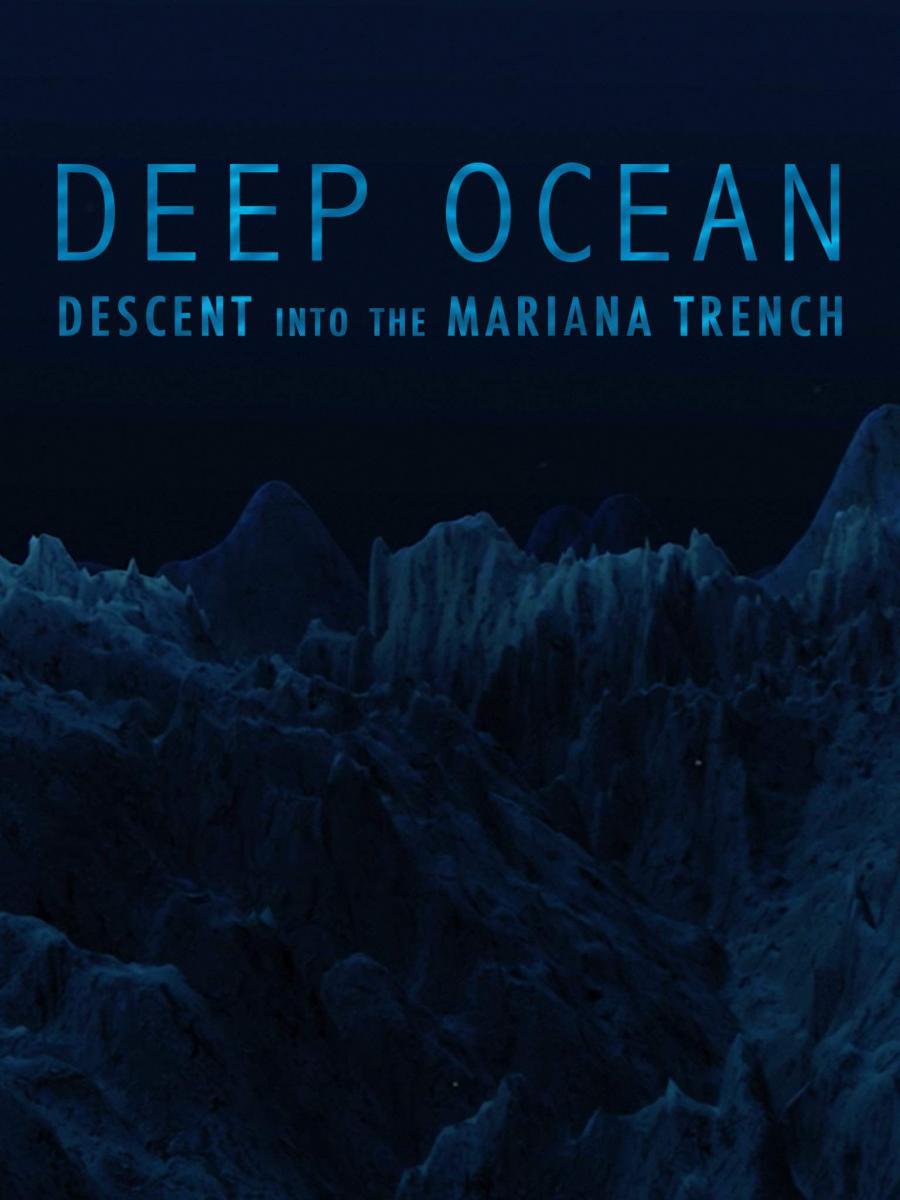 Deep Ocean: Descent into the Mariana Trench