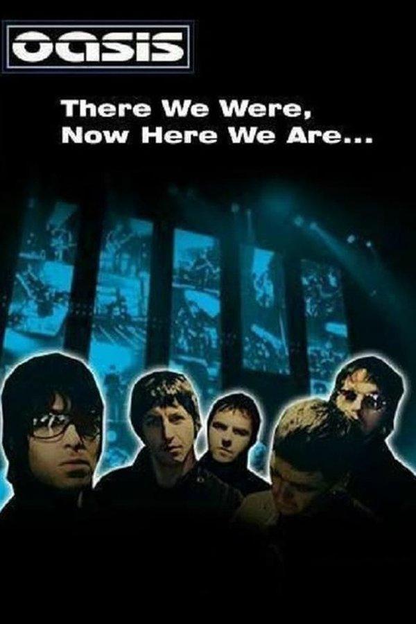 There We Were, Now Here We Are... The Making of Oasis (TV)