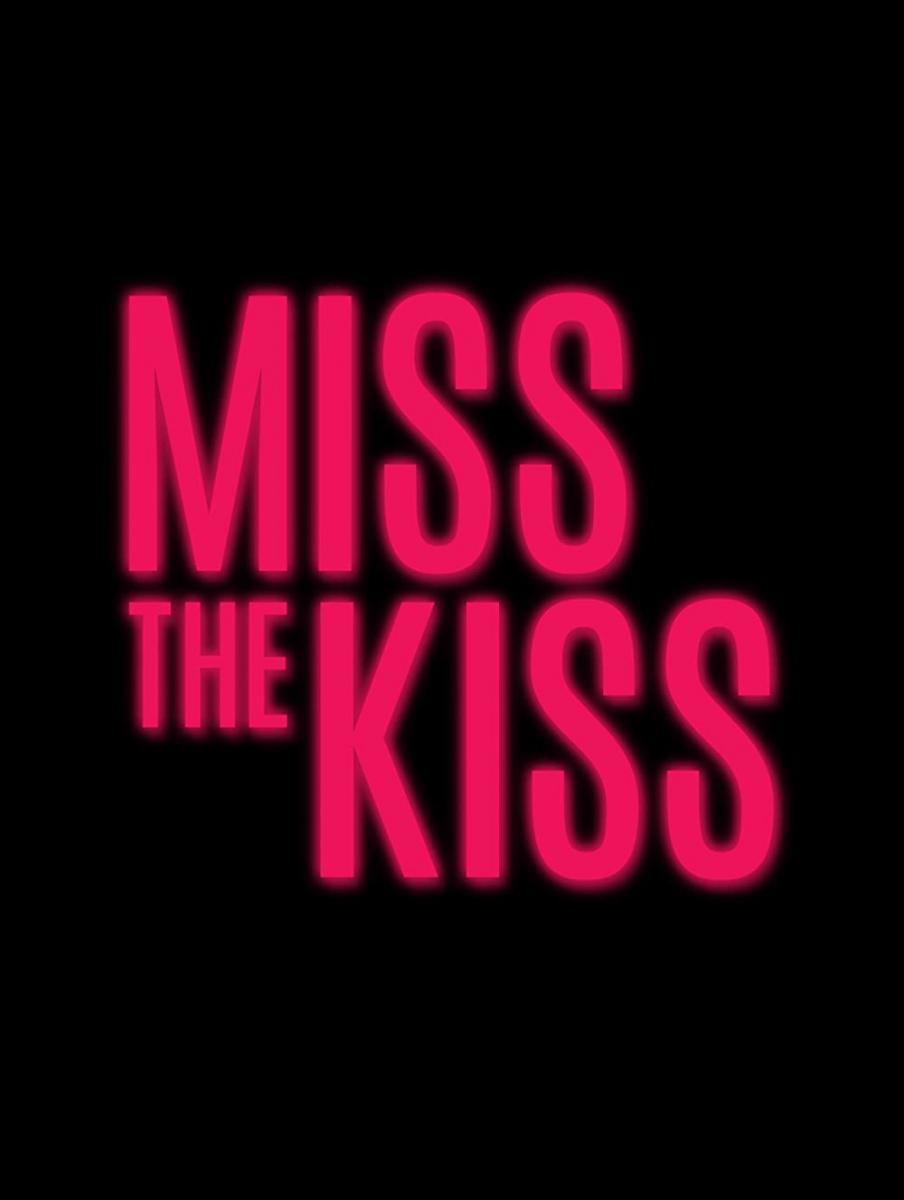 Miss the Kiss