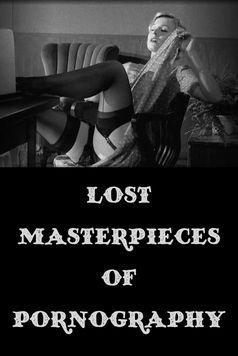 Lost Masterpieces of Pornography (C)