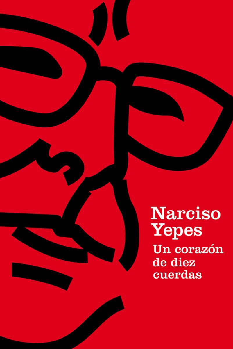 Narciso Yepes. Un corazón de diez cuerdas