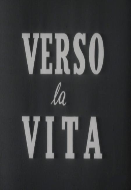 Verso la vita (S)