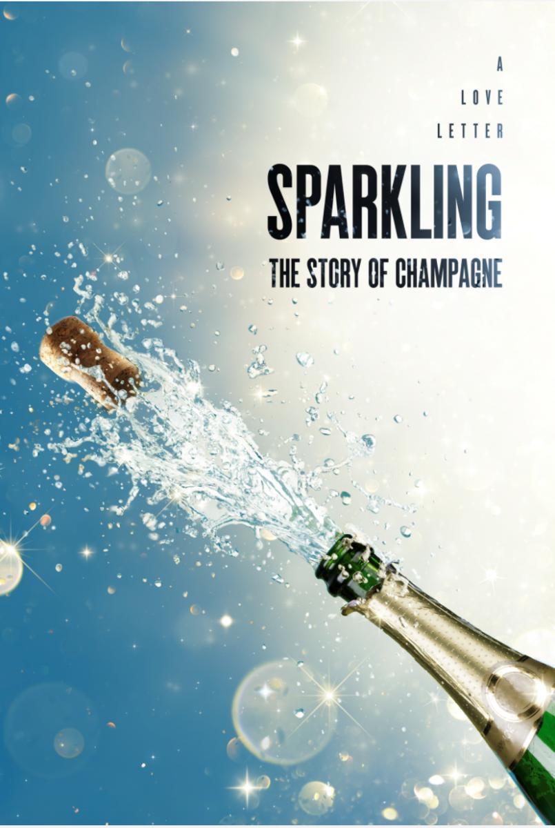 Sparkling: The Story of Champagne