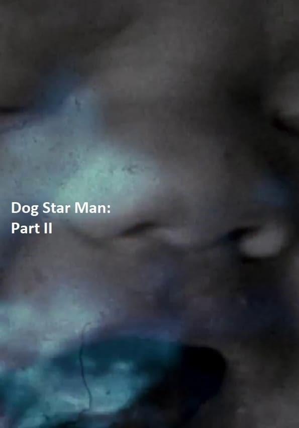 Dog Star Man: Part II (S)