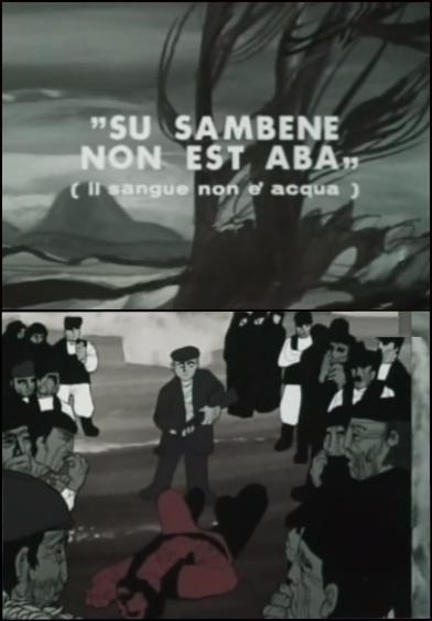 Su sambene non est aba (Il sangue non è acqua) (C)