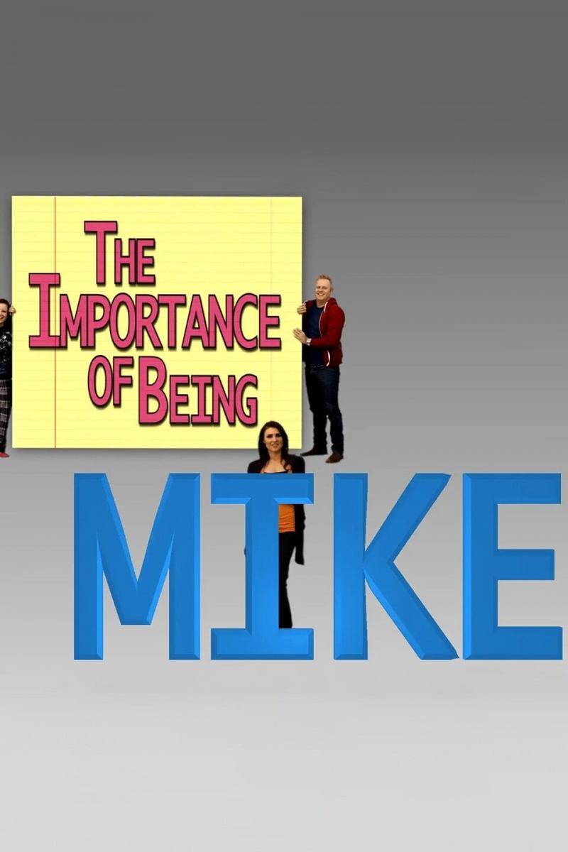 Importance of Being Mike