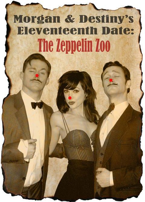 Morgan and Destiny's Eleventeenth Date: The Zeppelin Zoo (S)