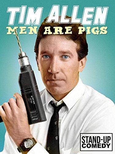 Tim Allen: Men Are Pigs (TV)