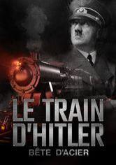 Le train d'Hitler - La bête d'acier