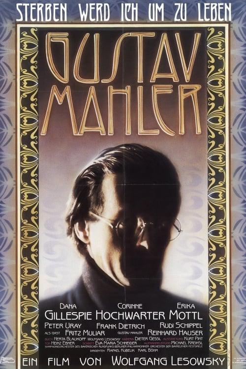 Gustav Mahler: To Live, I Will Die